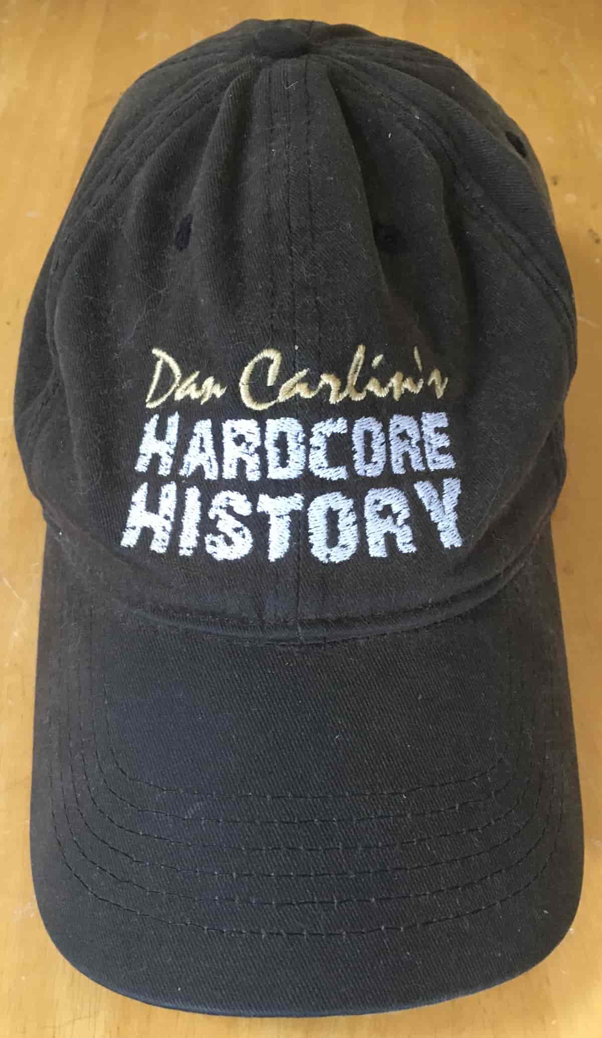 Master Podcaster Dan Carlin Hardcore History Hat - Making History Hardcare
