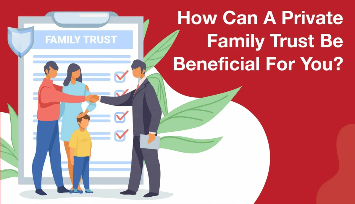 Incorp_How_Can_A_Private_Family_Trust_Be_Beneficial_For_You - Land Of The Rising Son